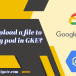 How to upload a file to a running pod in GKE?