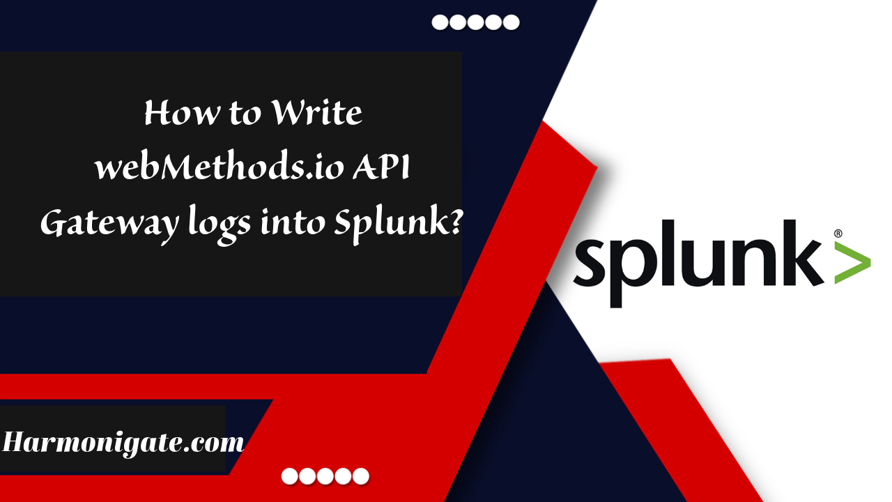 How to Write webMethods.io API Gateway logs into Splunk